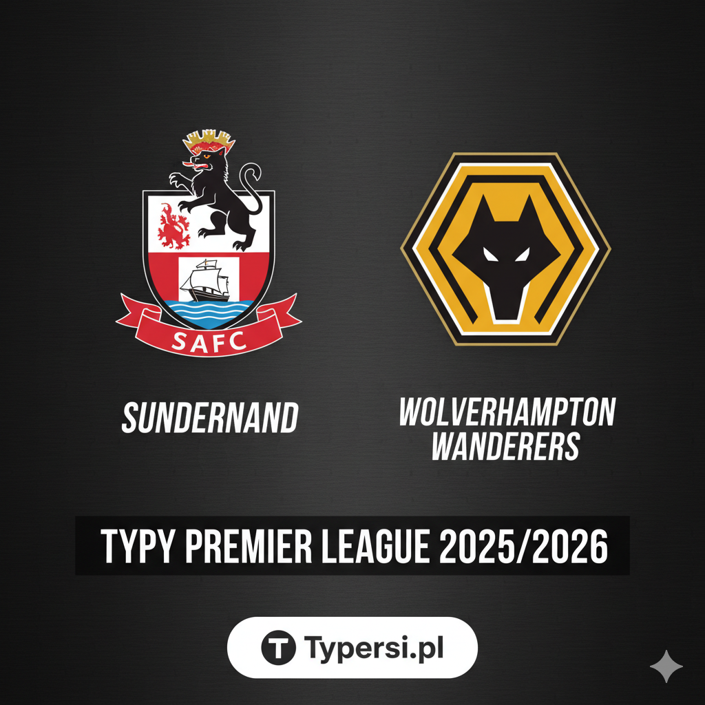 Typy bukmacherskie Premier League 2025/2026 : Sunderland vs Wolverhampton Wanderers - 8 kolejka