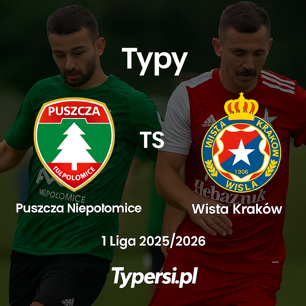 Typy bukmacherskie 1 Liga 2025/2026 : Puszcza Niepołomice vs Wisła Kraków - 13 kolejka