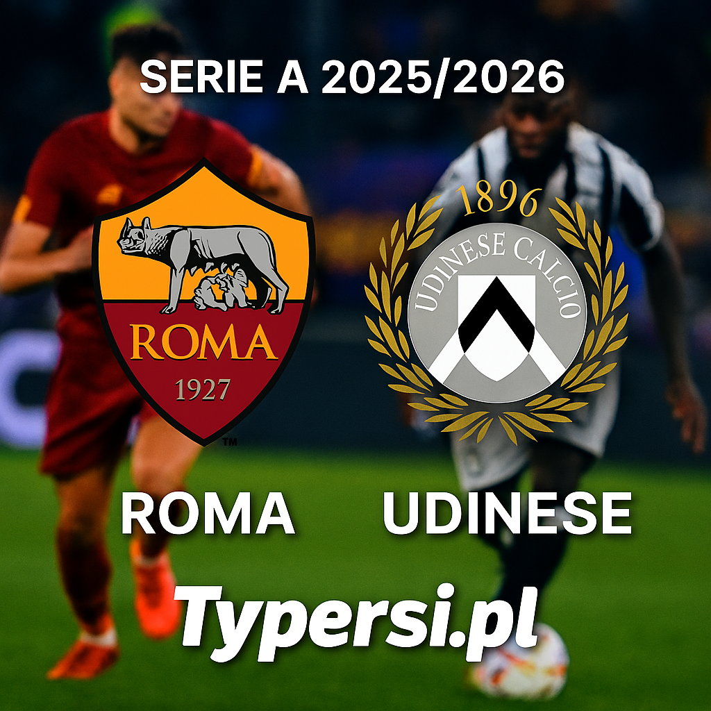 Typy Serie A 2025/2026 : Roma vs Udinese - 12 kolejka