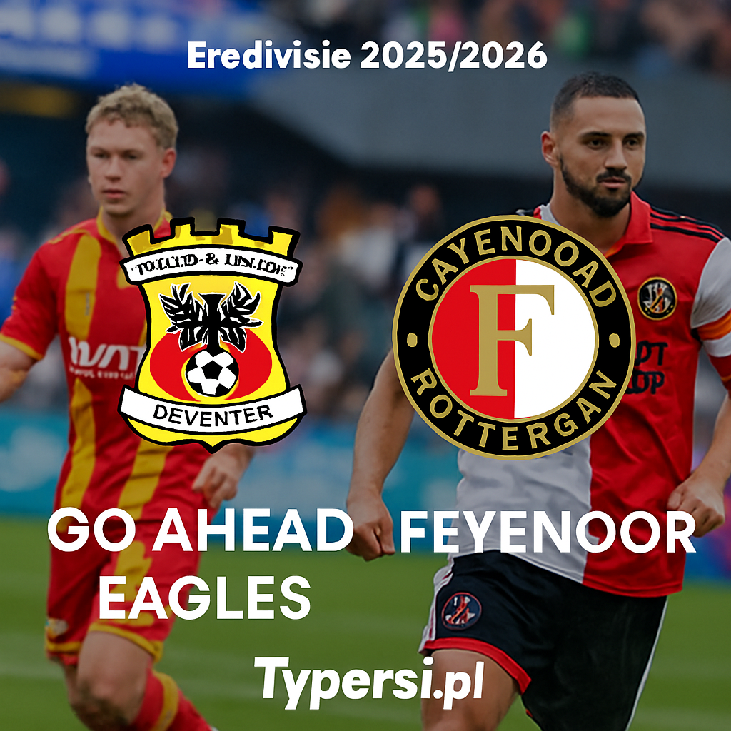 Typy Eredivisie 2025/2026 : Go Ahead Eagles vs Feyenoord - 12 kolejka
