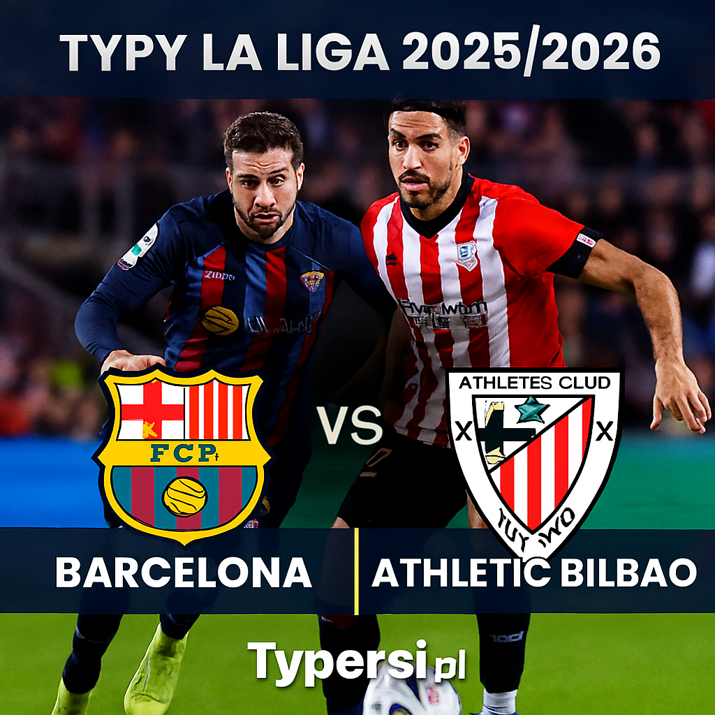 Typy La Liga 2025/2026: Barcelona vs Athletic Bilbao – 13 kolejka