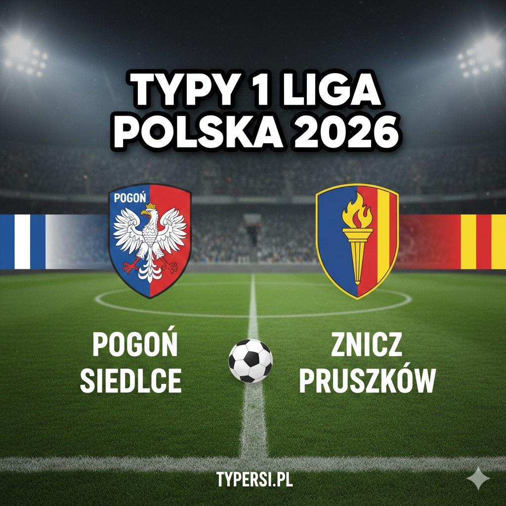 Typowanie 1 liga polska 2026 : Pogoń Siedlce vs Znicz Pruszków - 25 kolejka