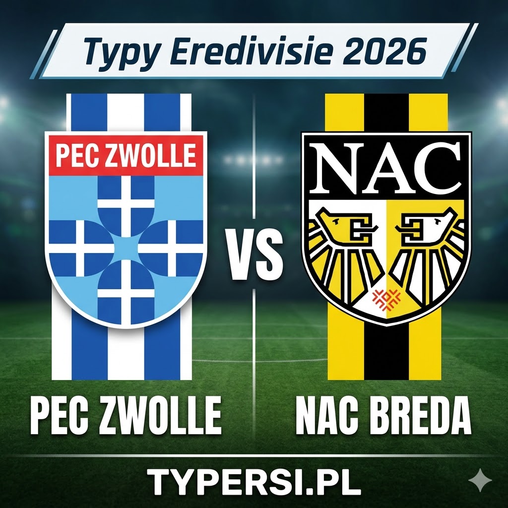 Typy na Dziś : PEC Zwolle vs NAC Breda - 28 kolejka Eredivisie 2026