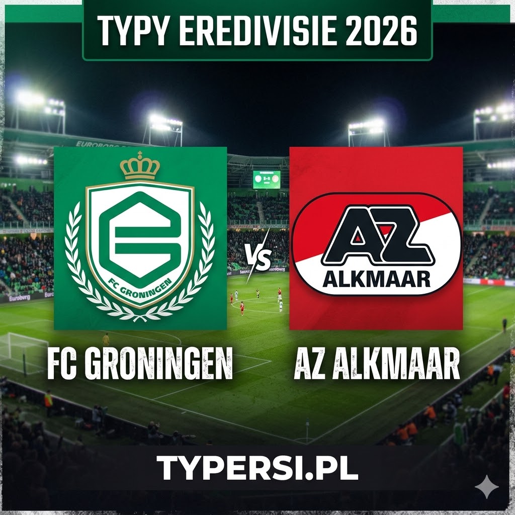 Typy na Dziś : FC Groningen vs AZ Alkmaar - 28 kolejka Eredivisie 2026