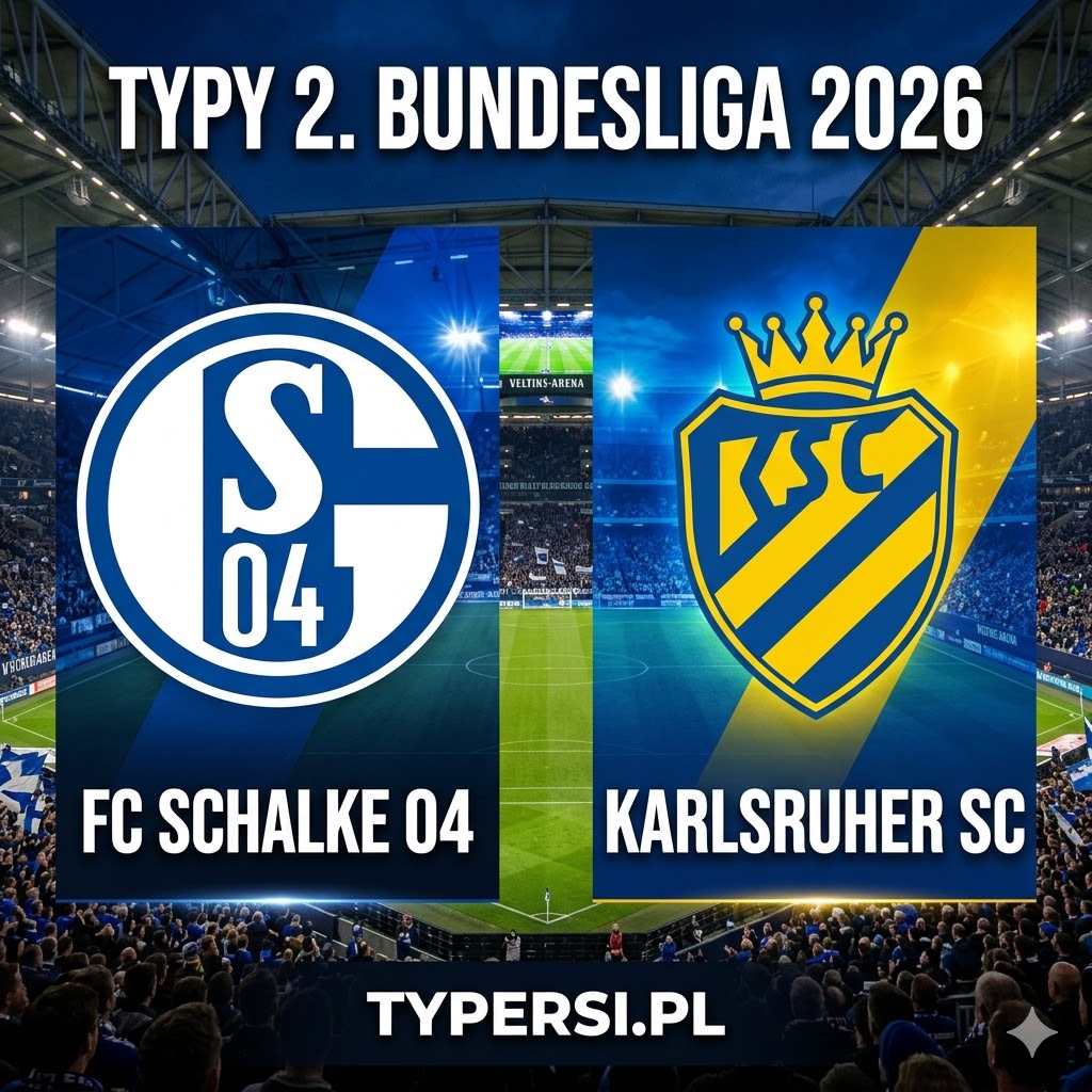 Typy Bukmacherów 2. Bundesliga 2026 : Schalke 04 vs Karlsruher SC - 28 kolejka