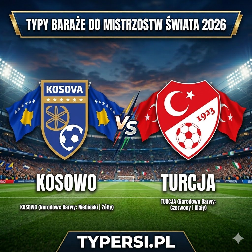 Typy Bukmacherów Kosowo vs Turcja - Baraże do mistrzostw świata 2026