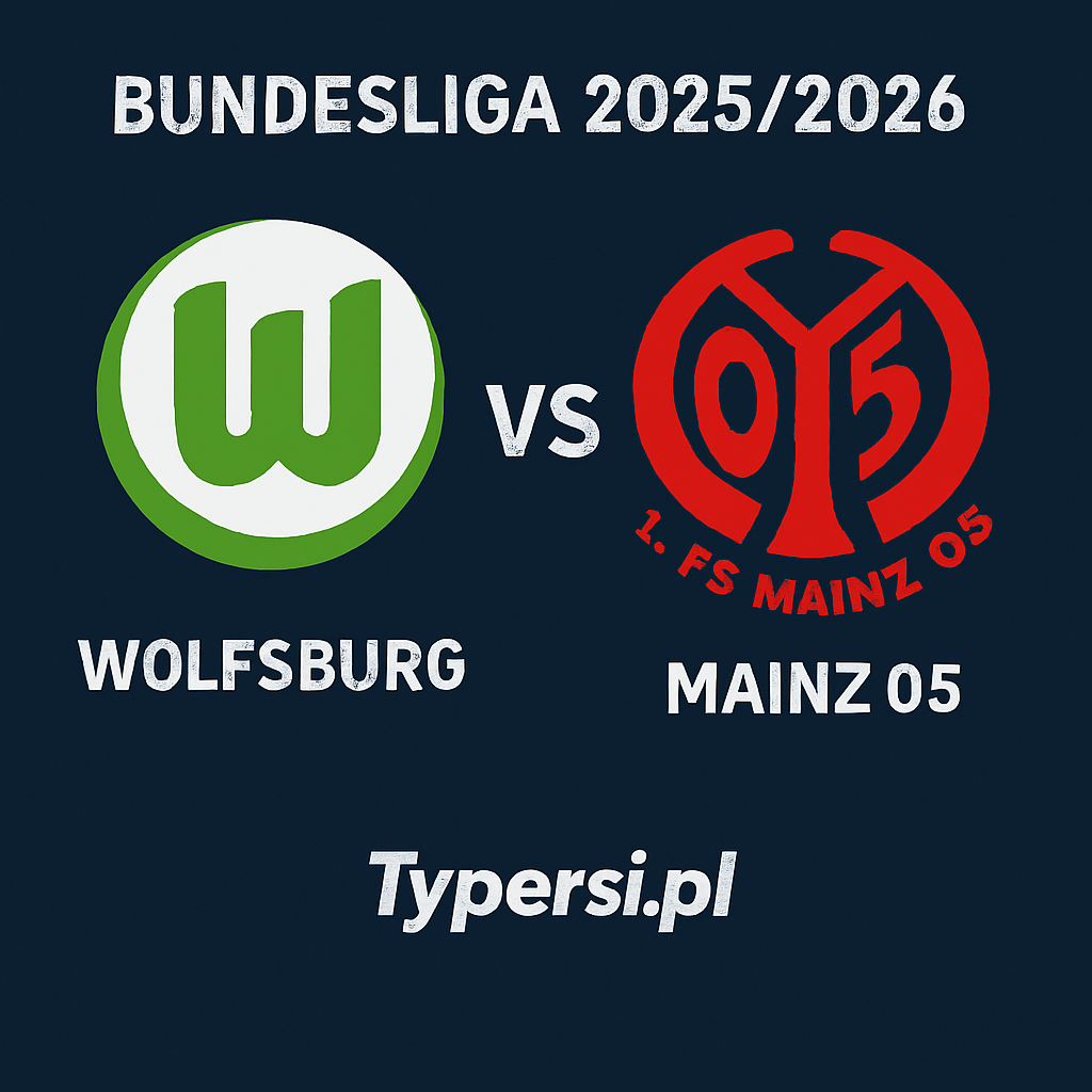 Typy Bundesliga 2025/2026: Wolfsburg vs Mainz 05 – 2 kolejka