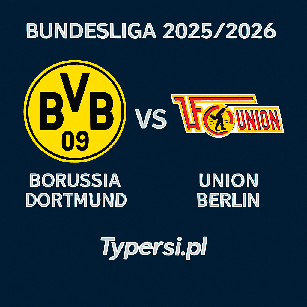 Typy Bundesliga 2025/2026: Borussia Dortmund vs Union Berlin – 2 kolejka