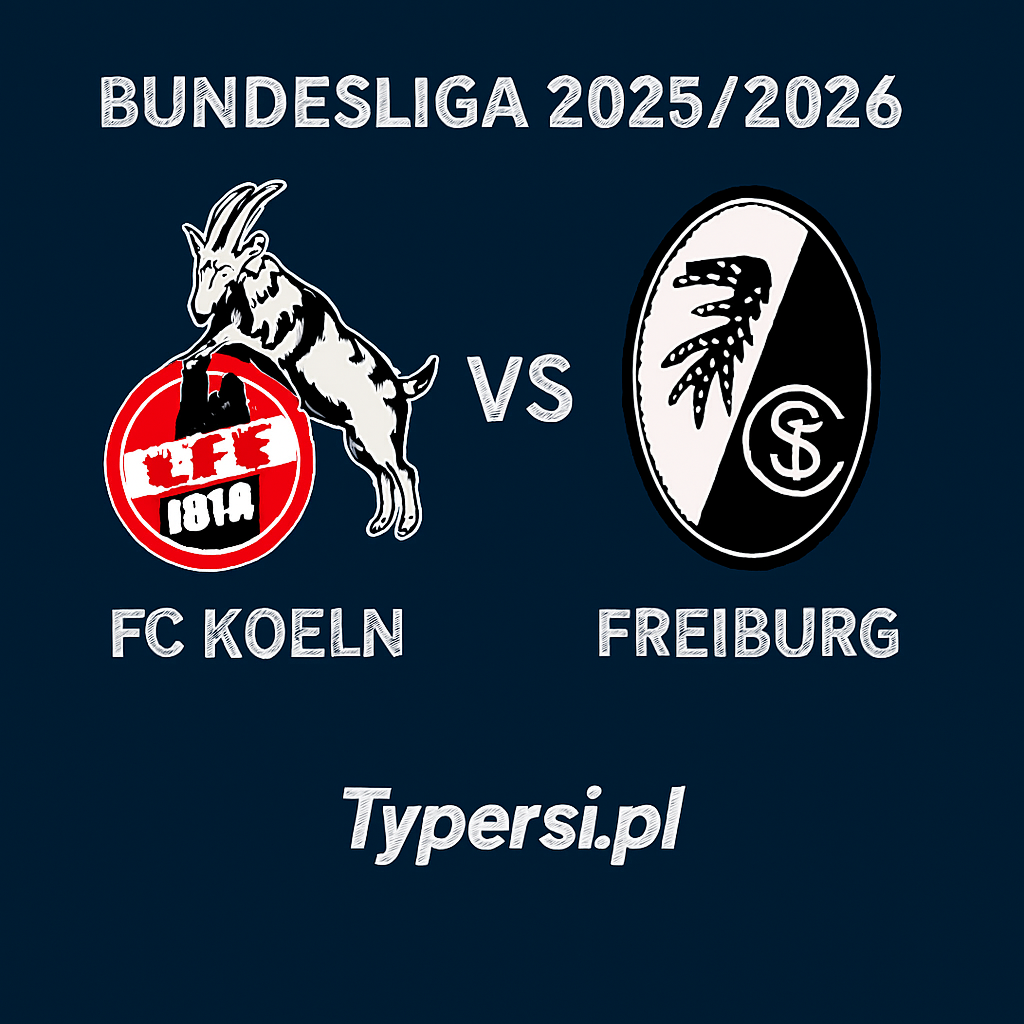 Typy Bundesliga 2025/2026: FC Koeln vs Freiburg – 2 kolejka