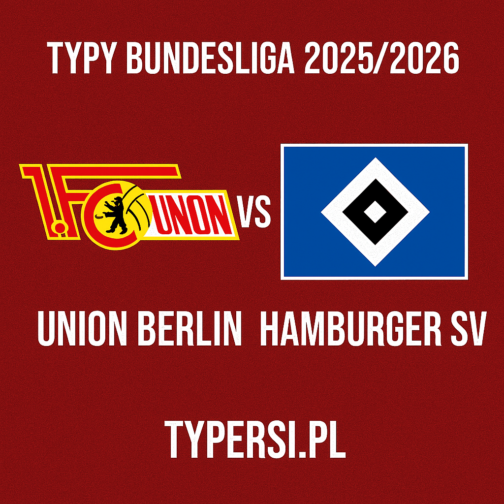 Typy Bundesliga 2025/2026 : Union Berlin vs Hamburger SV - 5 kolejka